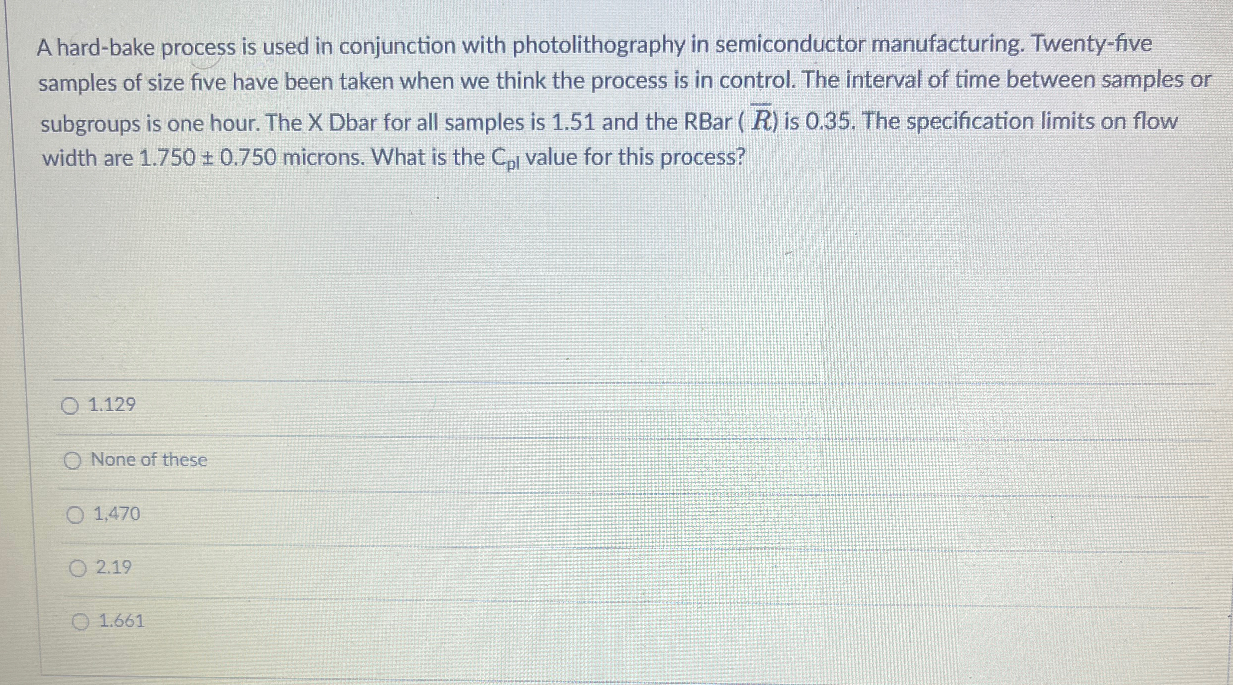  A hard-bake process is used in conjunction with photolithography in semiconductor