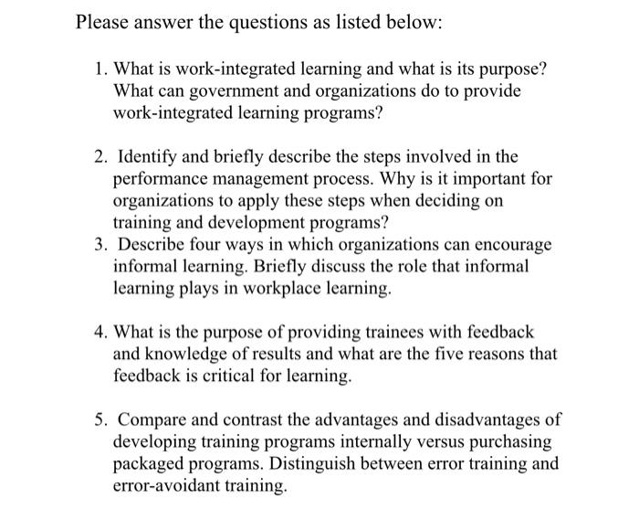  Please answer the questions as listed below: 1. What is work-integrated