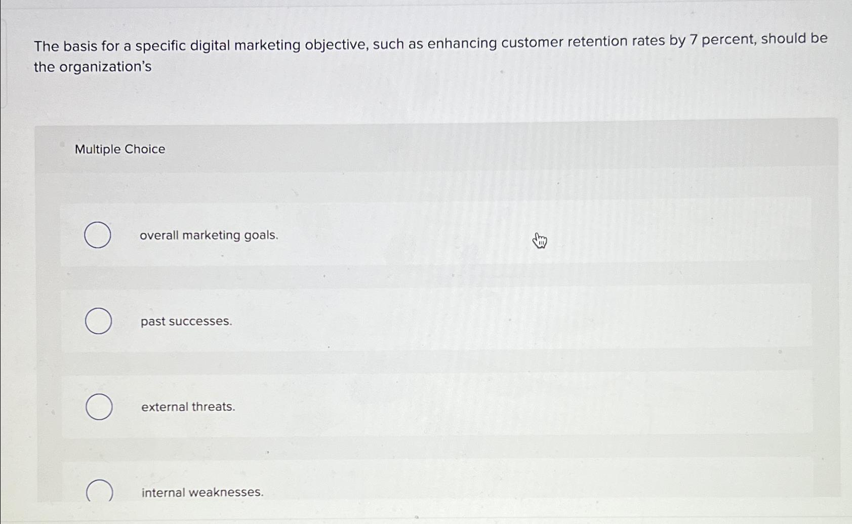  The basis for a specific digital marketing objective, such as enhancing