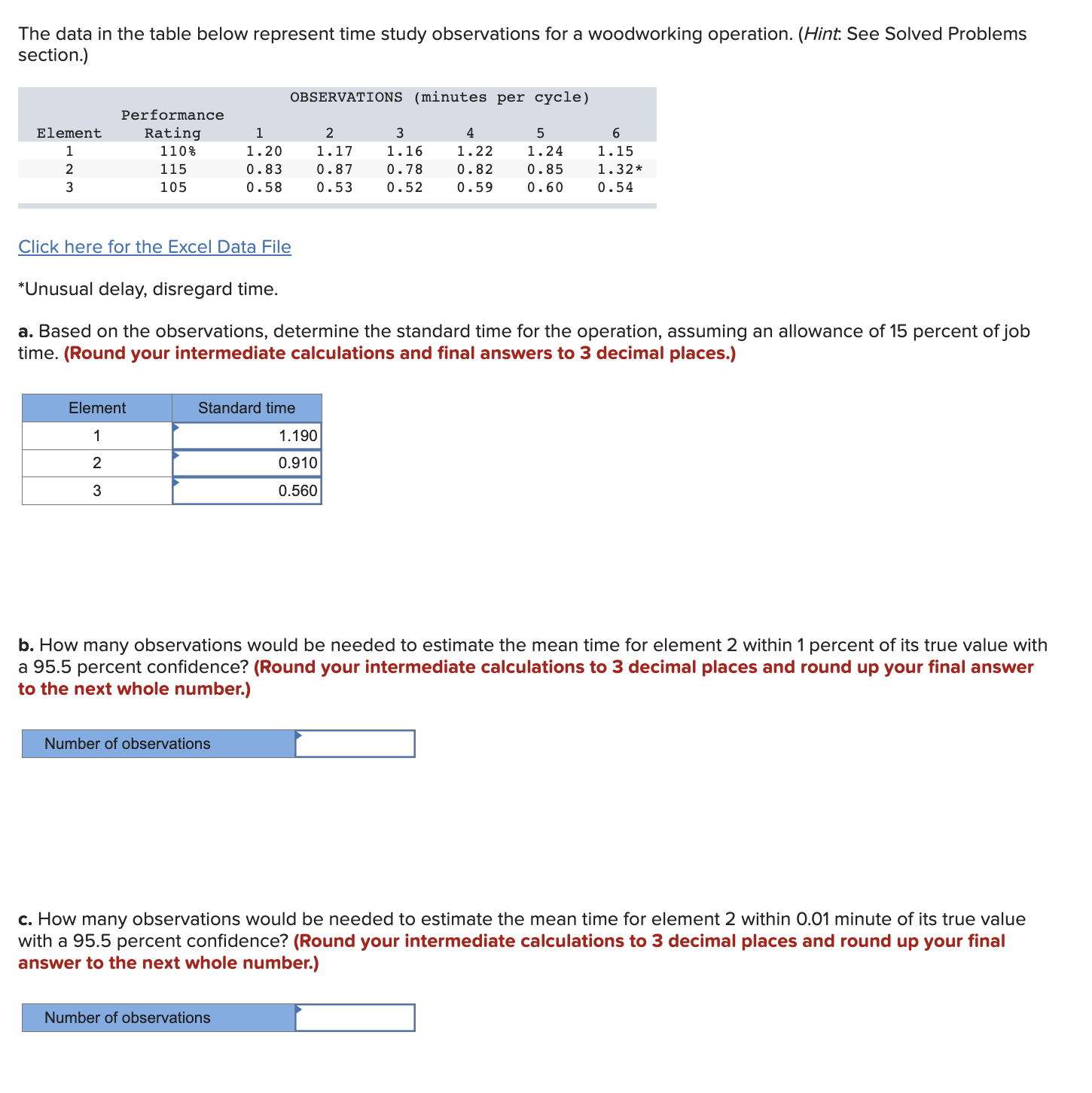  The data in the table below represent time study observations for