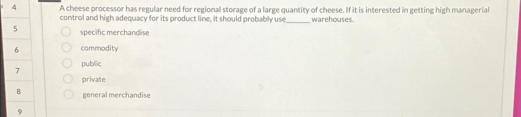  4 5 6 7 8 A cheese processor has regular need
