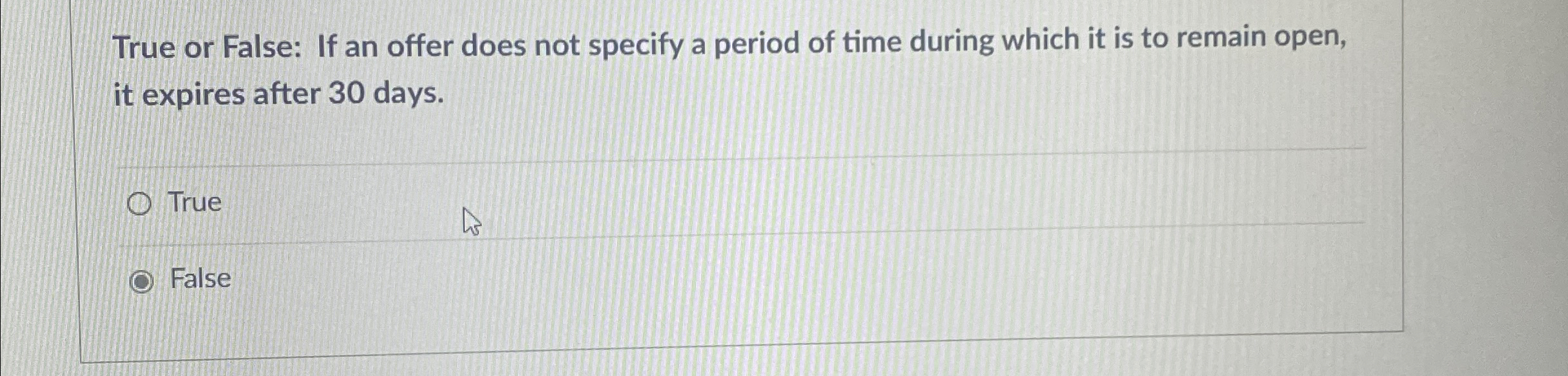  True or False: If an offer does not specify a period