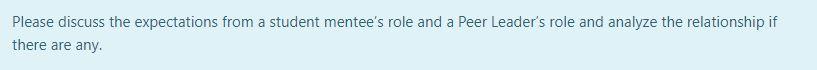  Please discuss the expectations from a student mentee's role and a