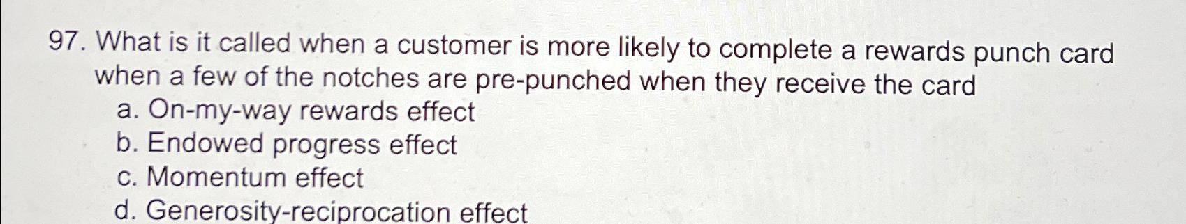  What is it called when a customer is more likely to