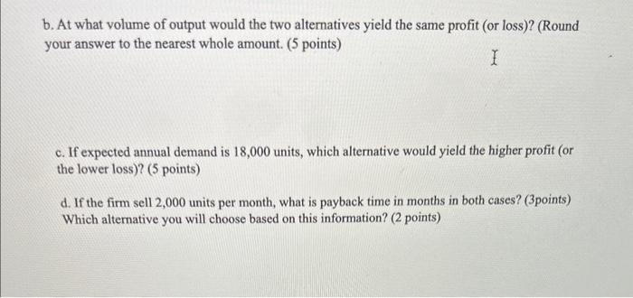 capacity of a bottleneck operation by adding a new machine. Two alternatives,