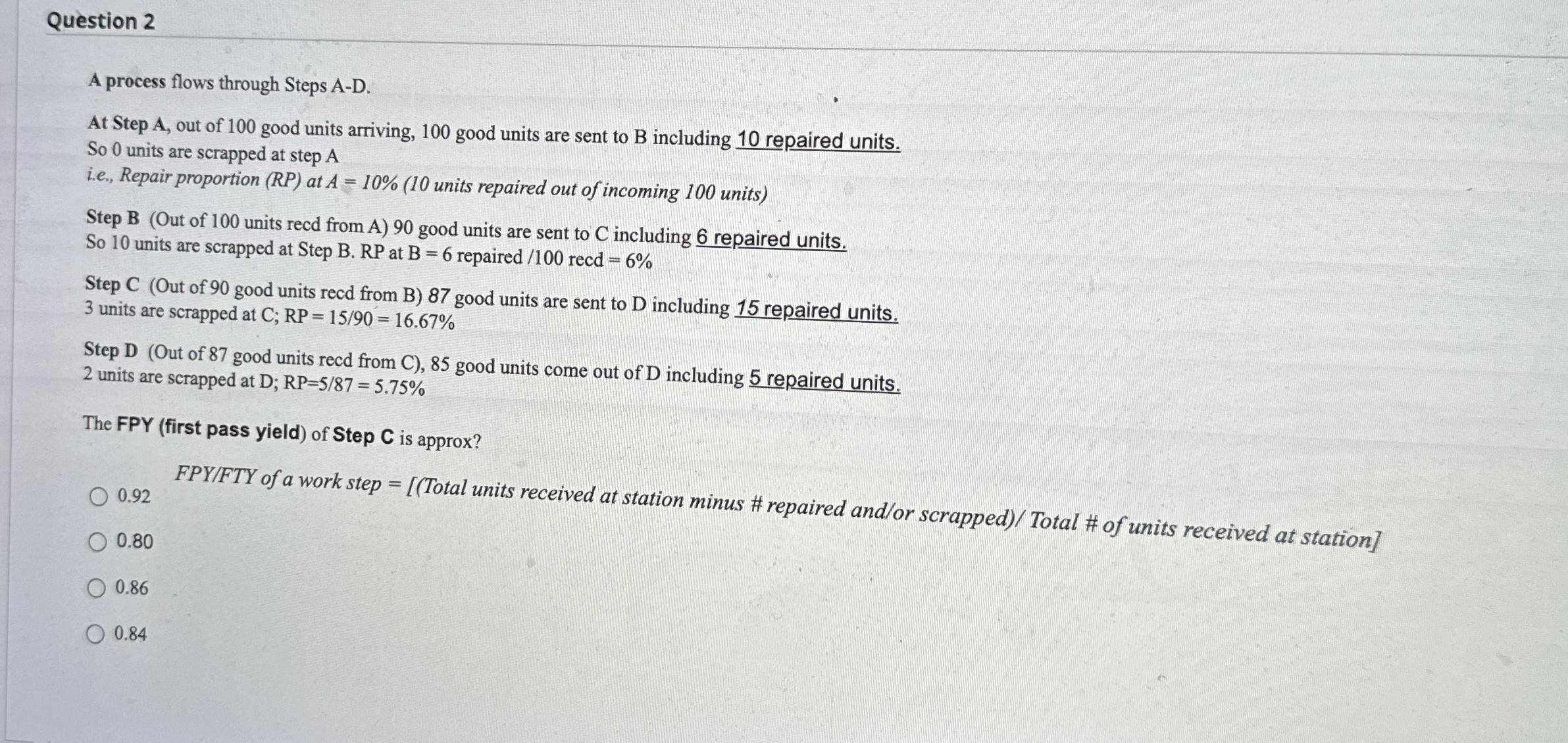  Question 2 A process flows through Steps A-D. At Step A,