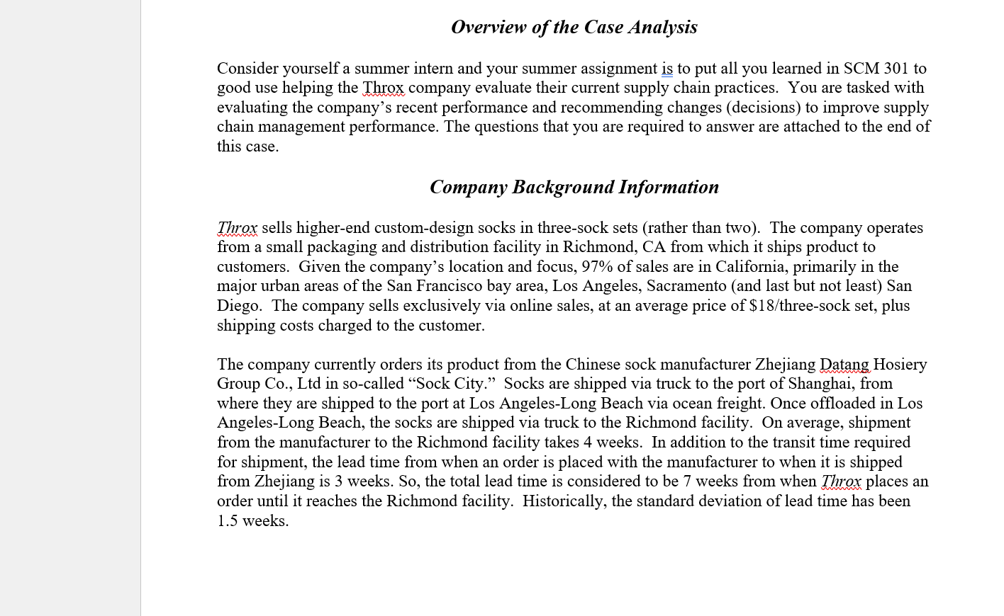  Consider yourself a summer intern and your summer assignment is to