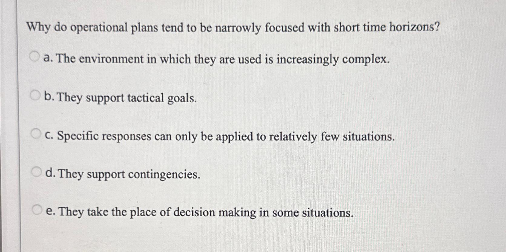  Why do operational plans tend to be narrowly focused with short