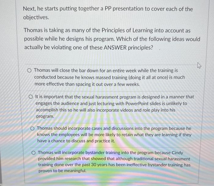 a list of objectives he needs to address. He decided to stick