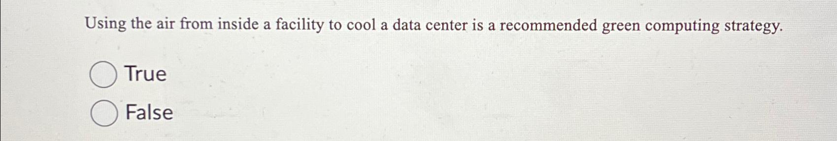  Using the air from inside a facility to cool a data