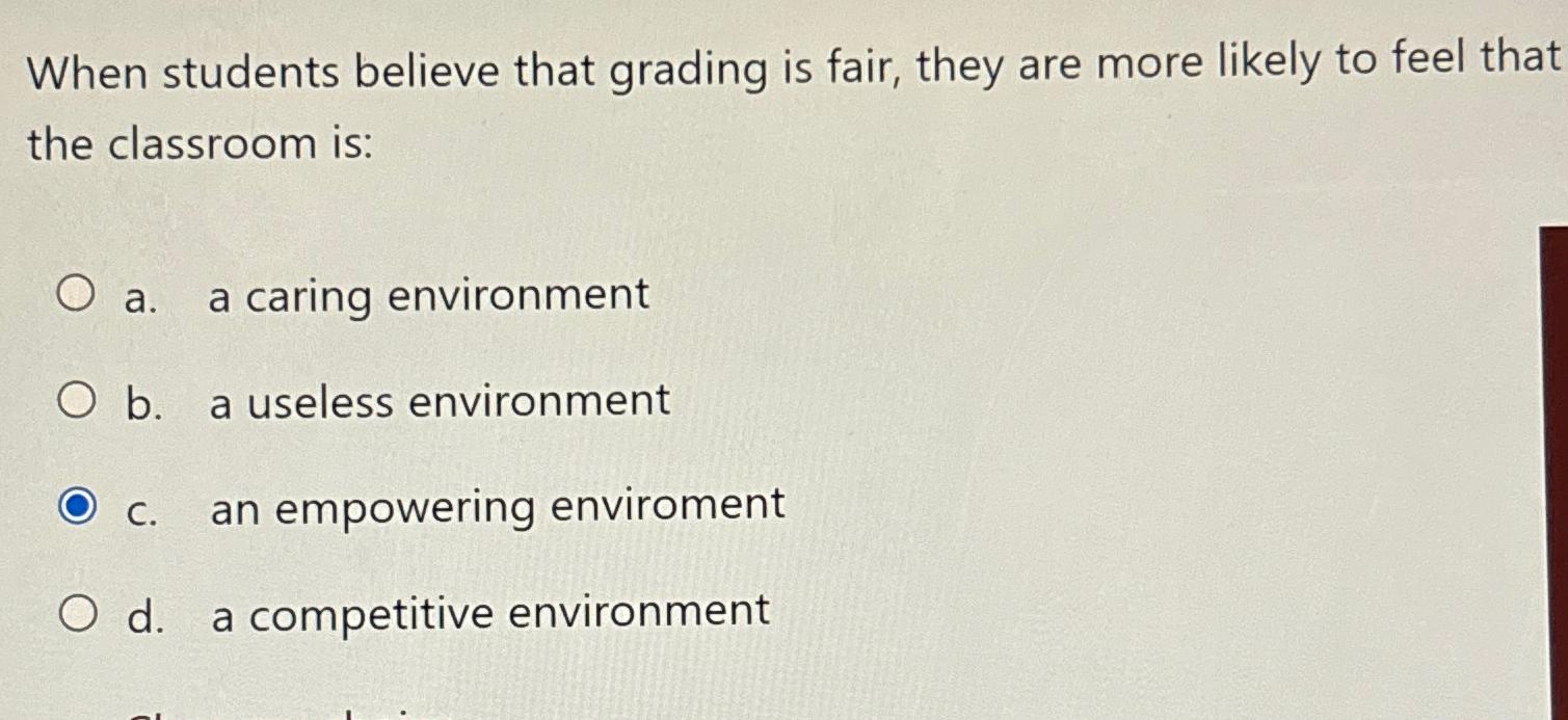  When students believe that grading is fair, they are more likely