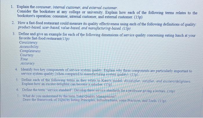  1. Explain the consumer, internal customer, and extemal customer. Consider the