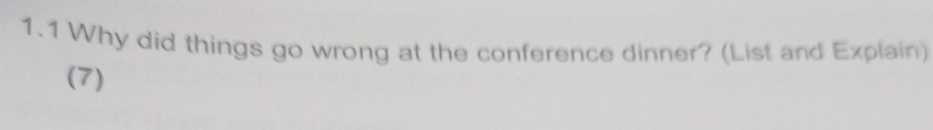 1. 1 Why did things go wrong at the conference dinner?