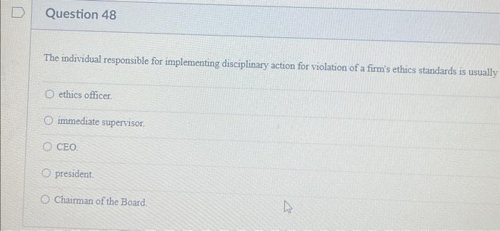 ethics urgent The individual responsible for implementing disciplinary action for violation of