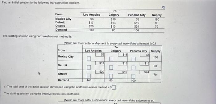  Find an initial solution to the following transportation problem The starting