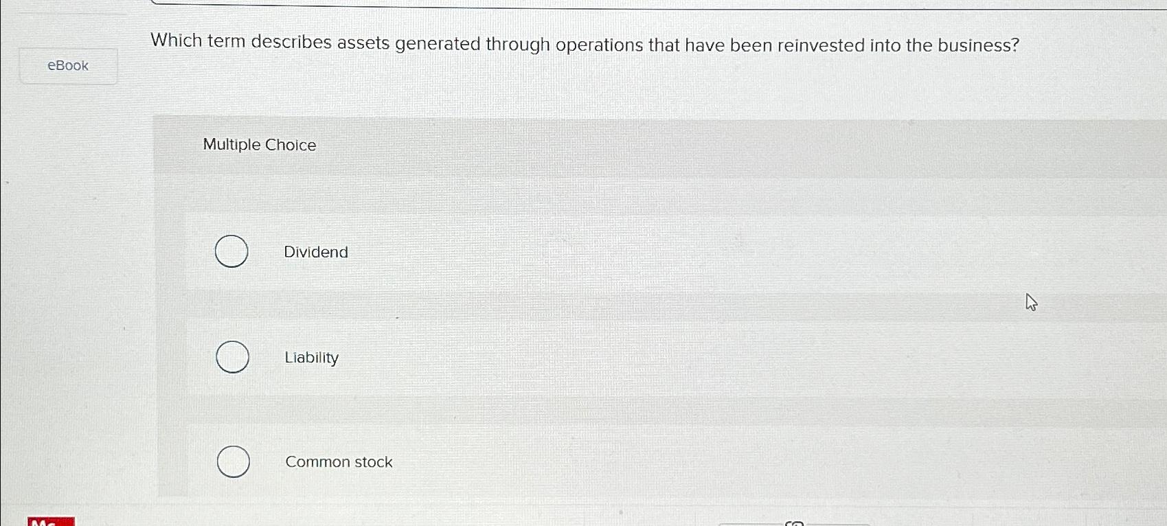  Which term describes assets generated through operations that have been reinvested