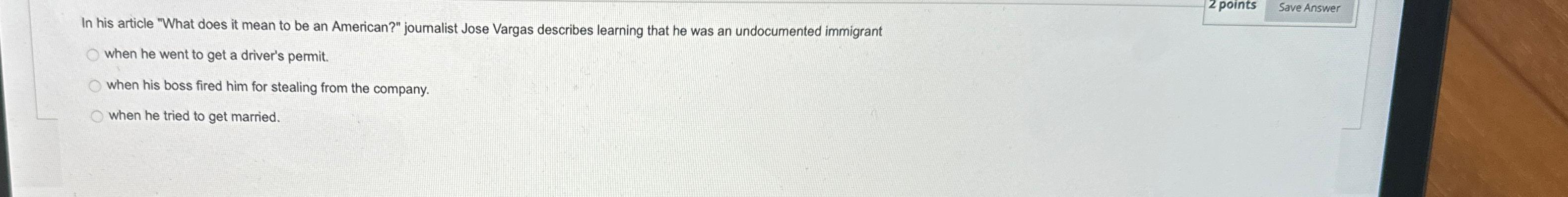 2 points Save Answer In his article "What does it mean