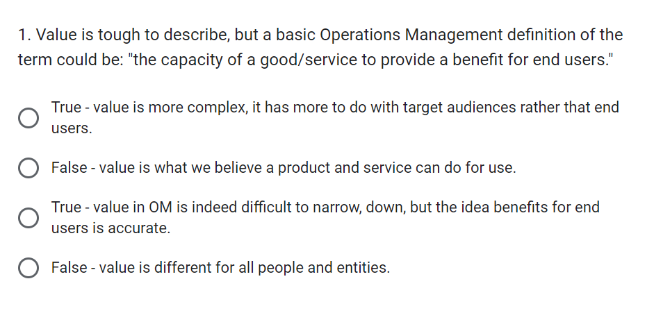  Value is tough to describe, but a basic Operations Management definition