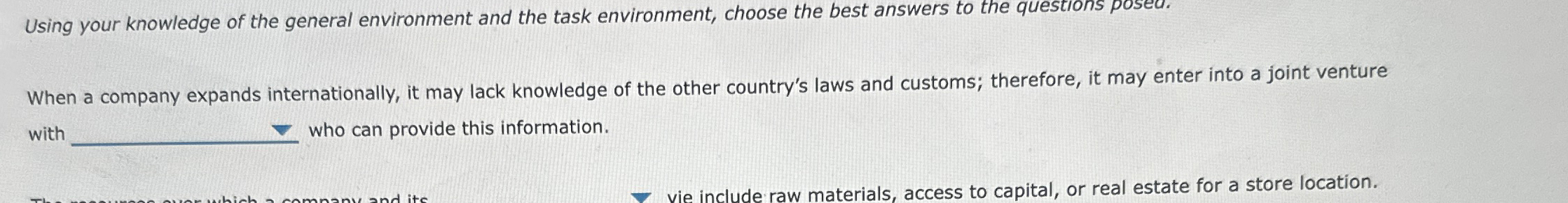  Using your knowledge of the general environment and the task environment,