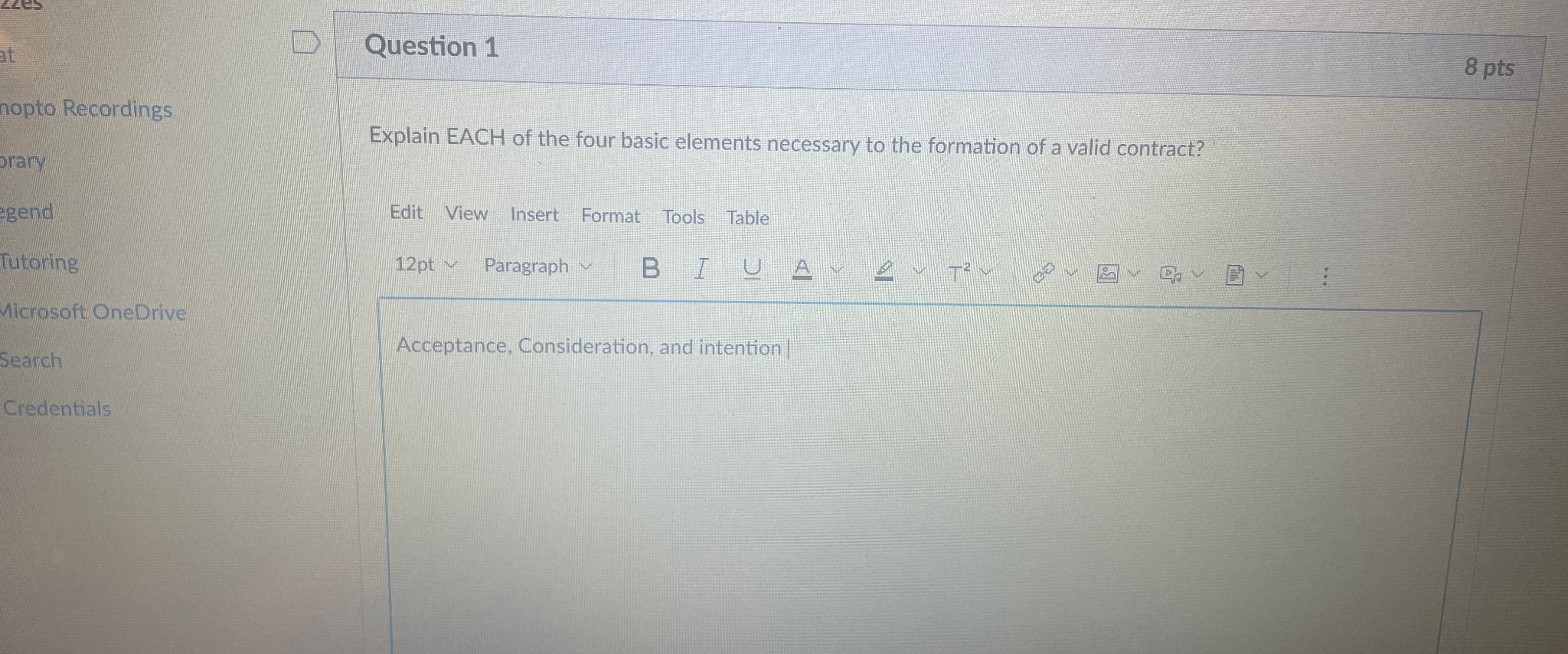  Question 1 8 pts Explain EACH of the four basic elements
