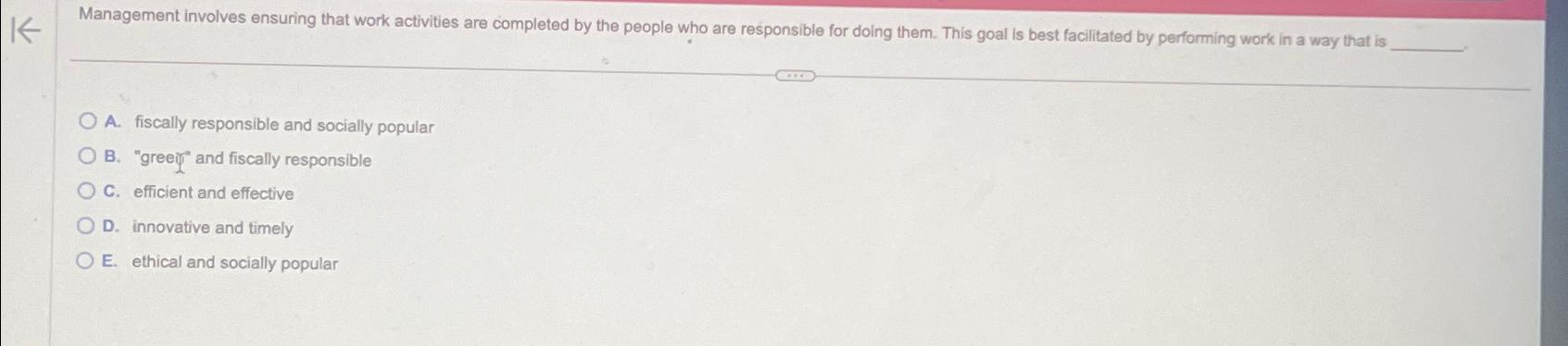  Management involves ensuring that work activities are completed by the people