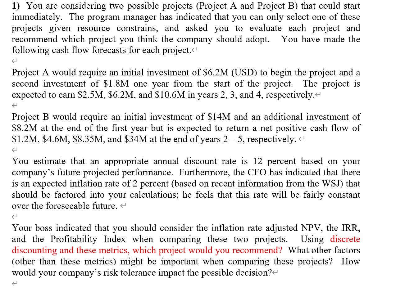 Solving this question in excel using project management skills. You are considering