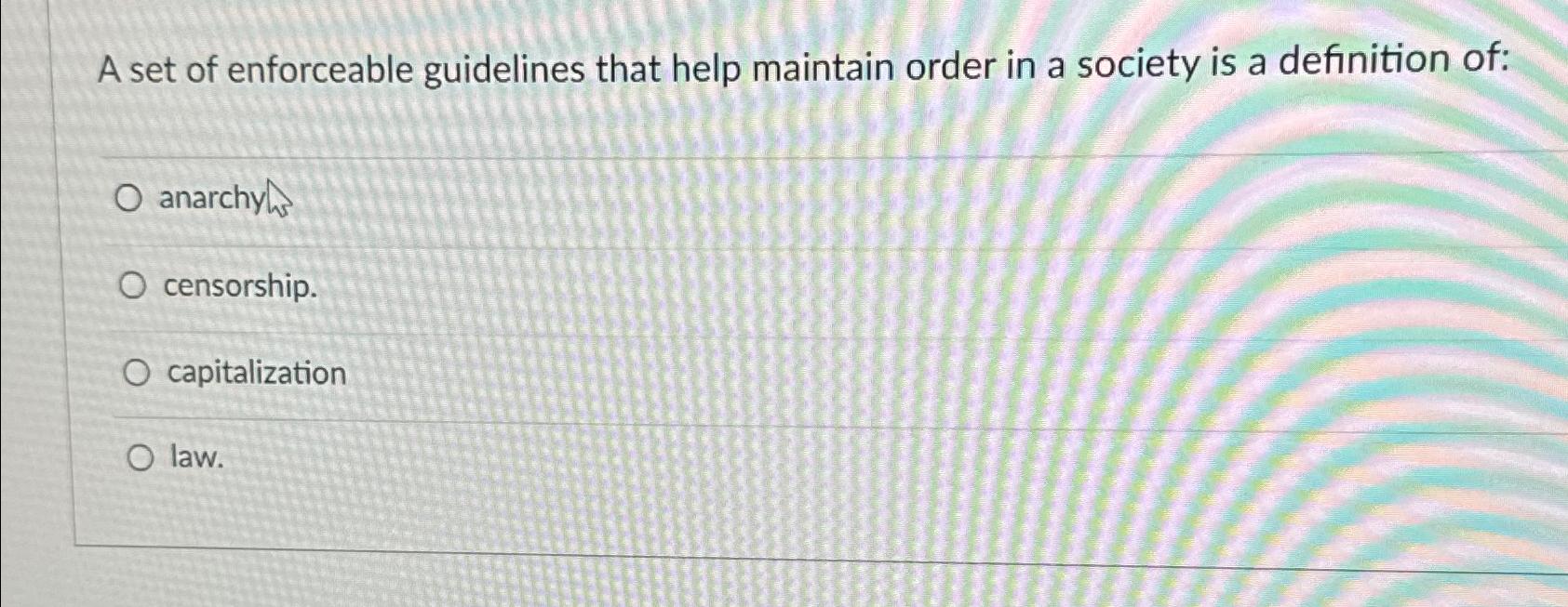  A set of enforceable guidelines that help maintain order in a