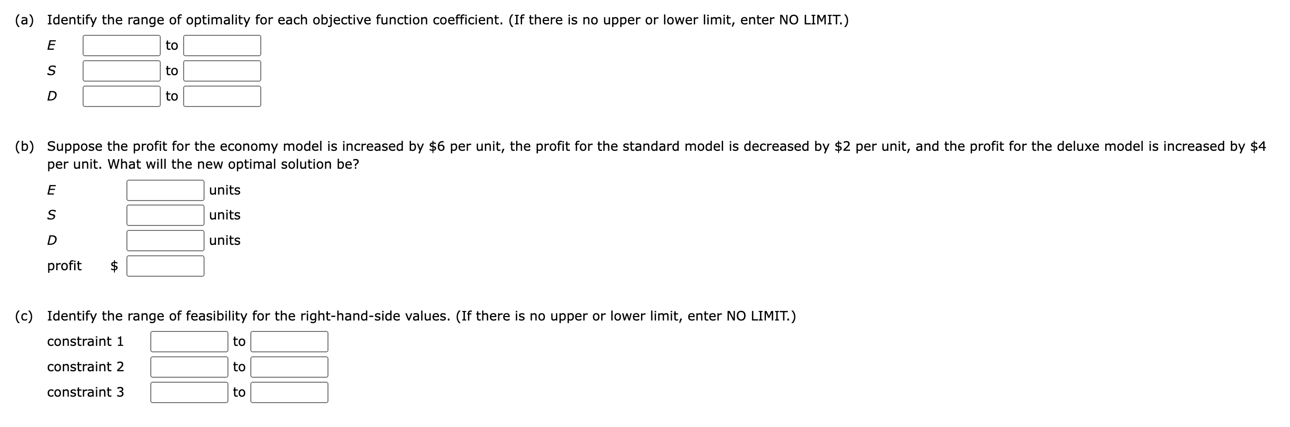 is no upper or lower limit, enter NO LIMIT.) E to S