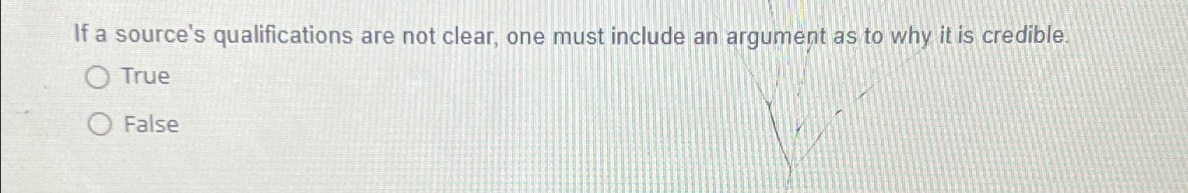  If a source's qualifications are not clear, one must include an
