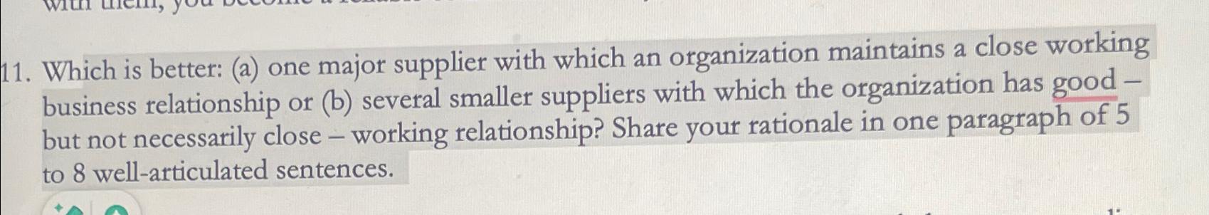  Which is better: (a) one major supplier with which an organization
