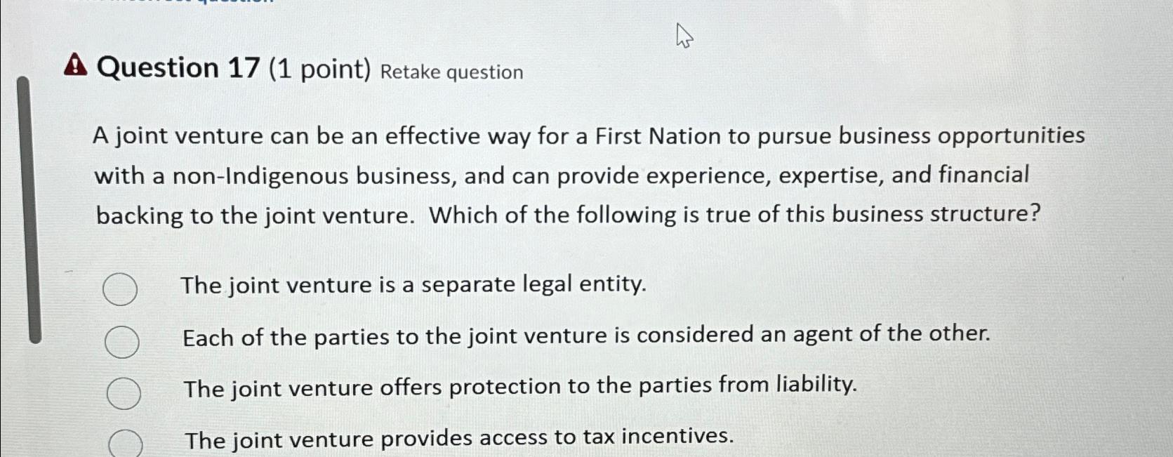  A Question 17(1 point) Retake question A joint venture can be
