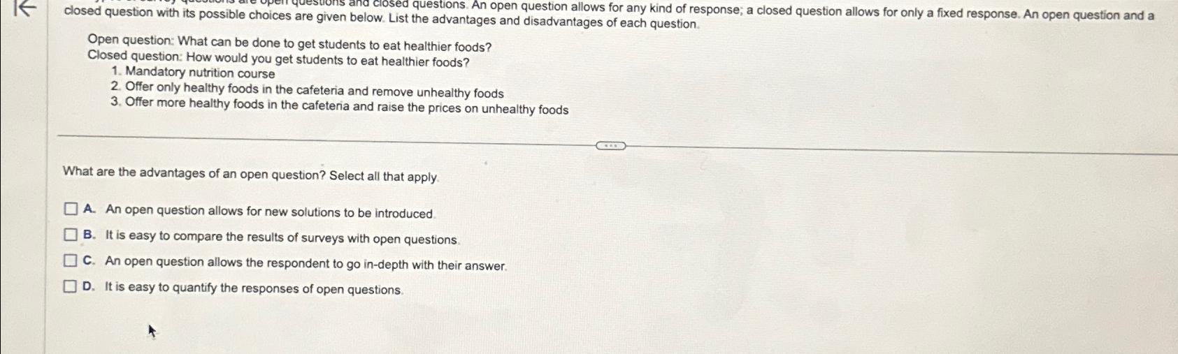  closed question with its possible choices are given below. Lis questions.