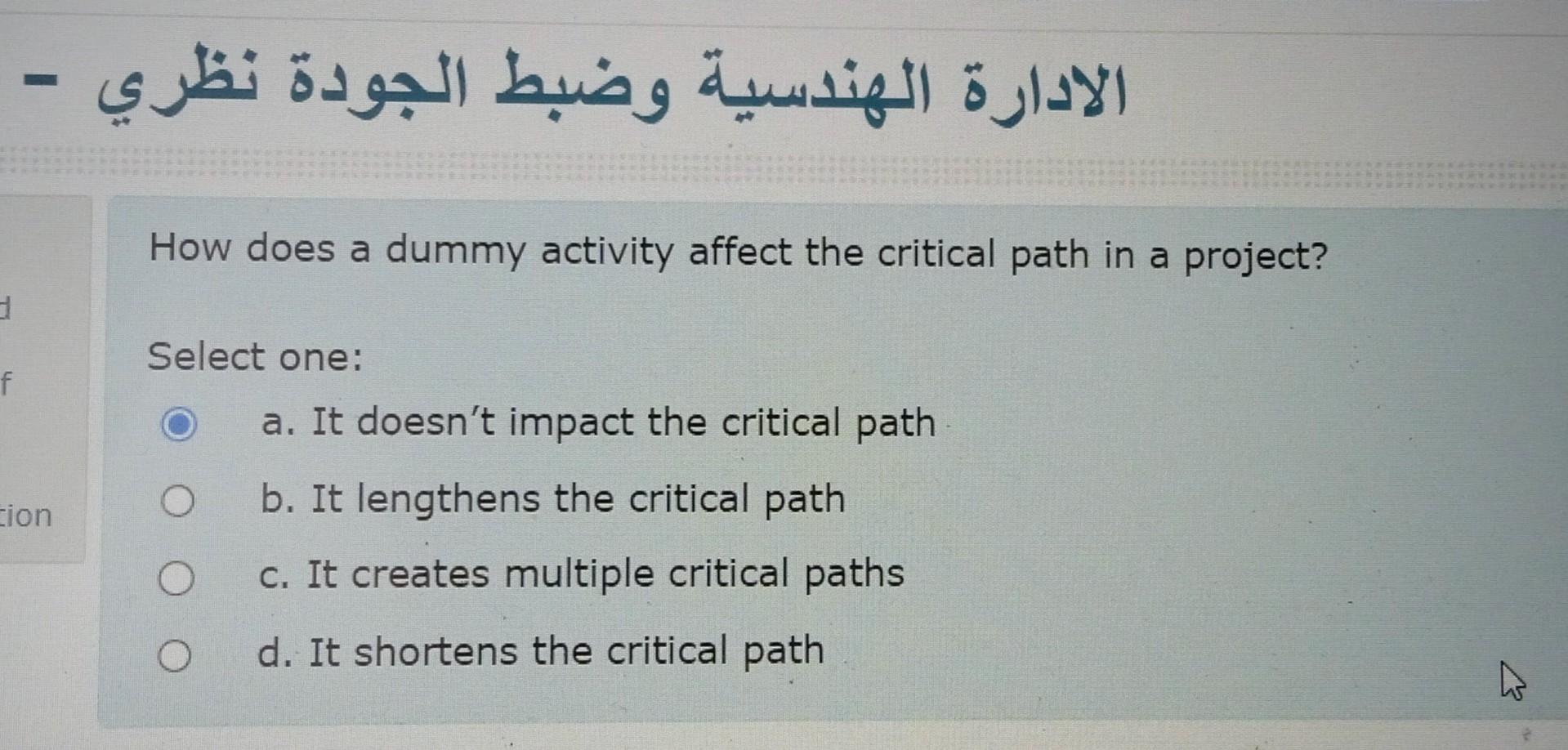  - How does a dummy activity affect the critical path in