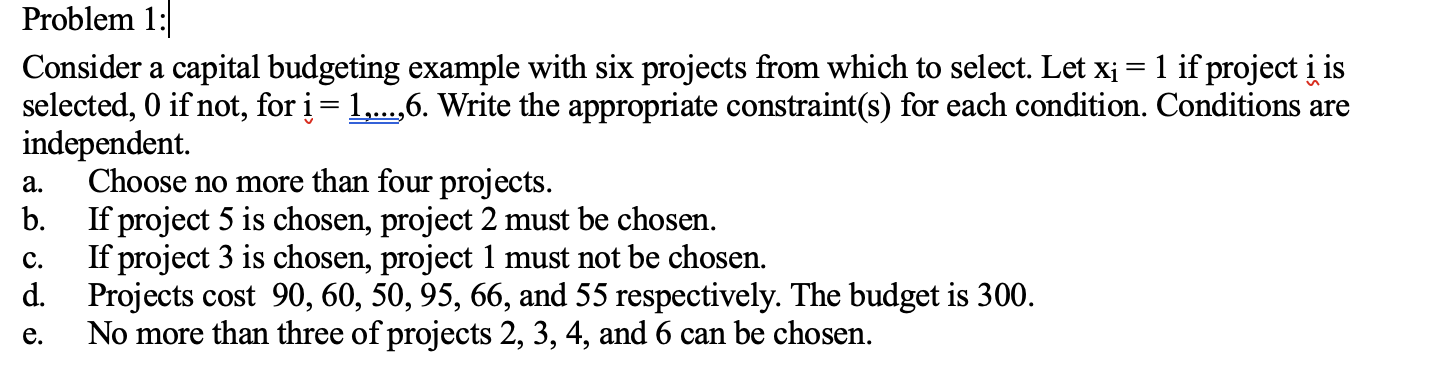 Consider a capital budgeting example with six projects from which to