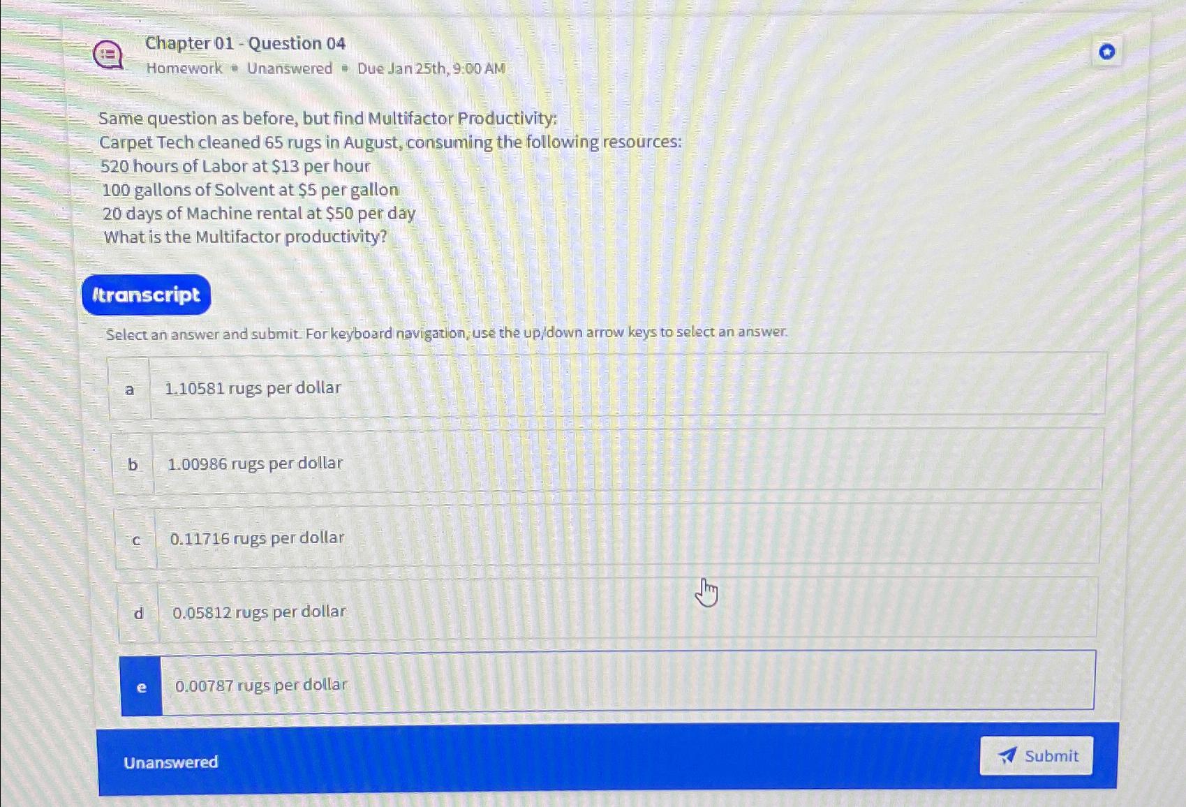  Chapter 01- Question 04 Homework * Unanswered - Due Jan 25th,9:00