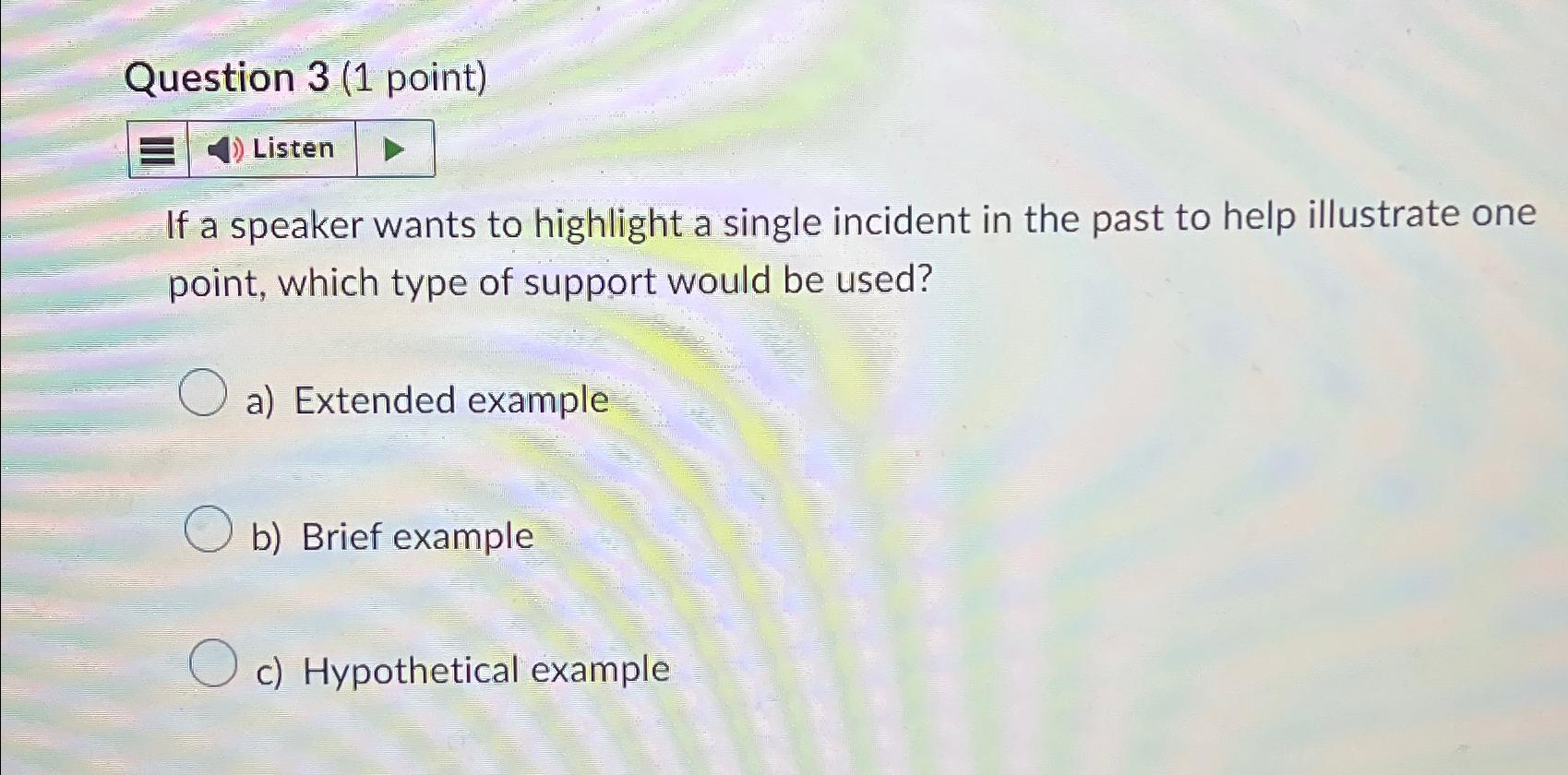  Question 3(1 point) If a speaker wants to highlight a single