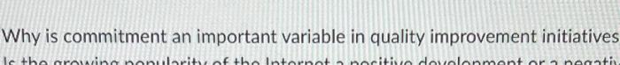  Why is commitment an important variable in quality improvement initiatives