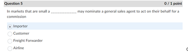 Question 5 0/1 point In markets that are small a may