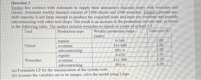 please solve part B with lingo programm Question 1 Toolce has contract