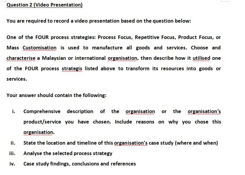  You are required to record a video presentation based on the