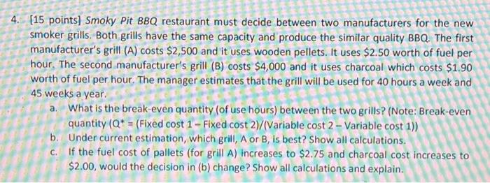 Thumbs up for full answer 4. [15 points] Smoky Pit BBQ restaurant
