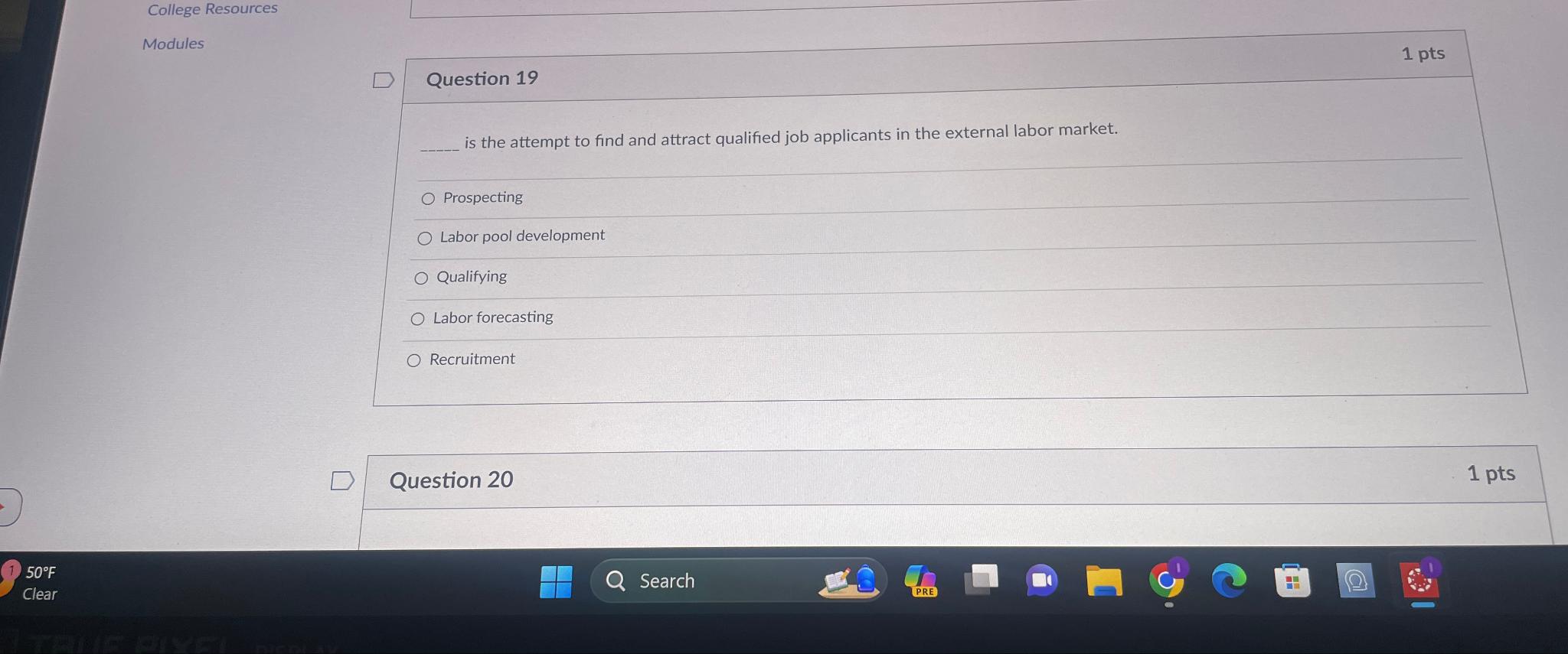  College Resources Modules Question 19 1 pts is the attempt to