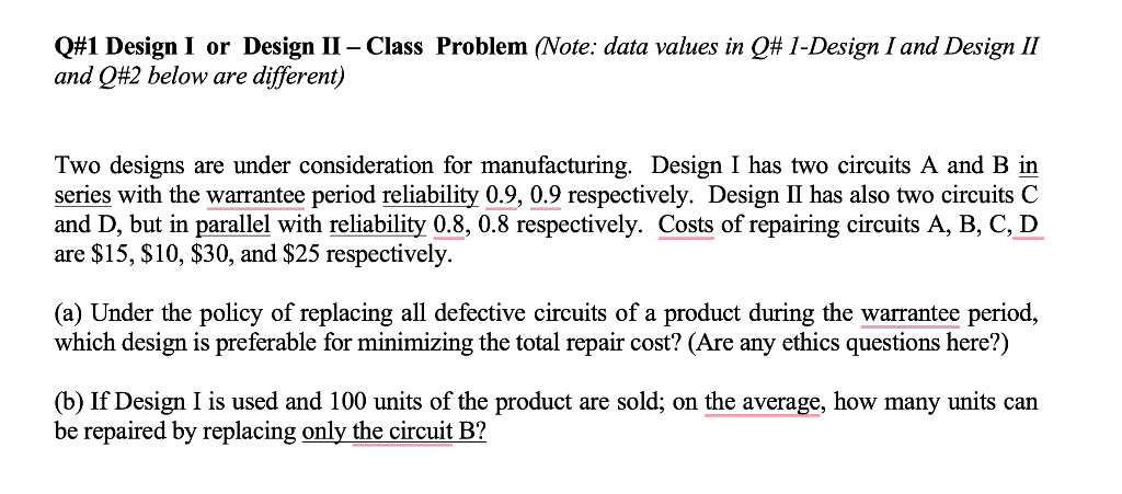  Please also provide an explanation for each step Q\#1 Design I