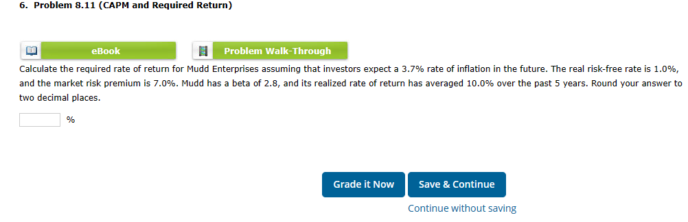  6. Problem 8.11 (CAPM and Required Return) Calculate the required rate