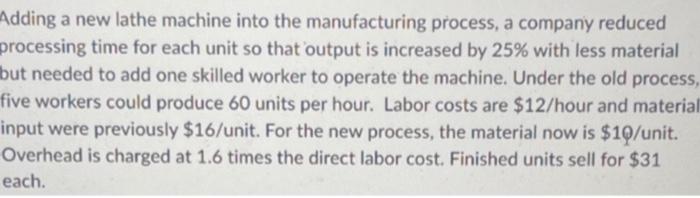 PLease help answer the follwing Adding a new lathe machine into the