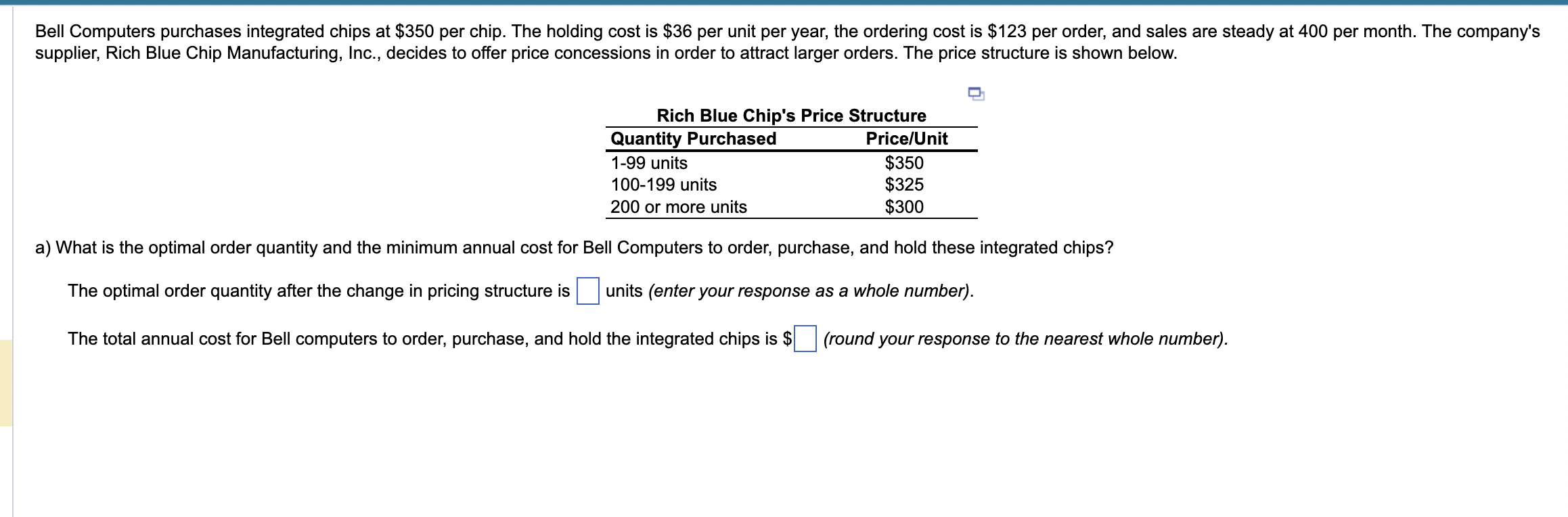 Bell Computers purchases integrated chips at $350 per chip. The holding