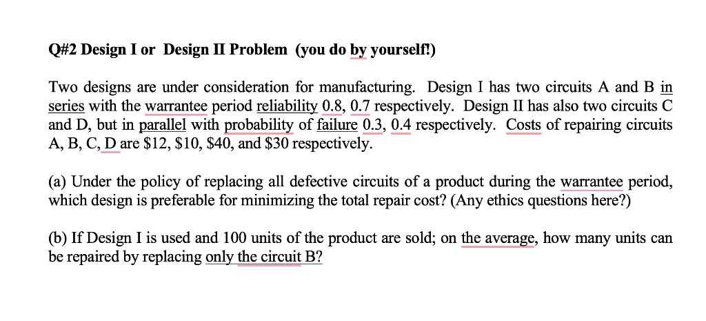  Q\#2 Design I or Design II Problem (you do by yourself!)