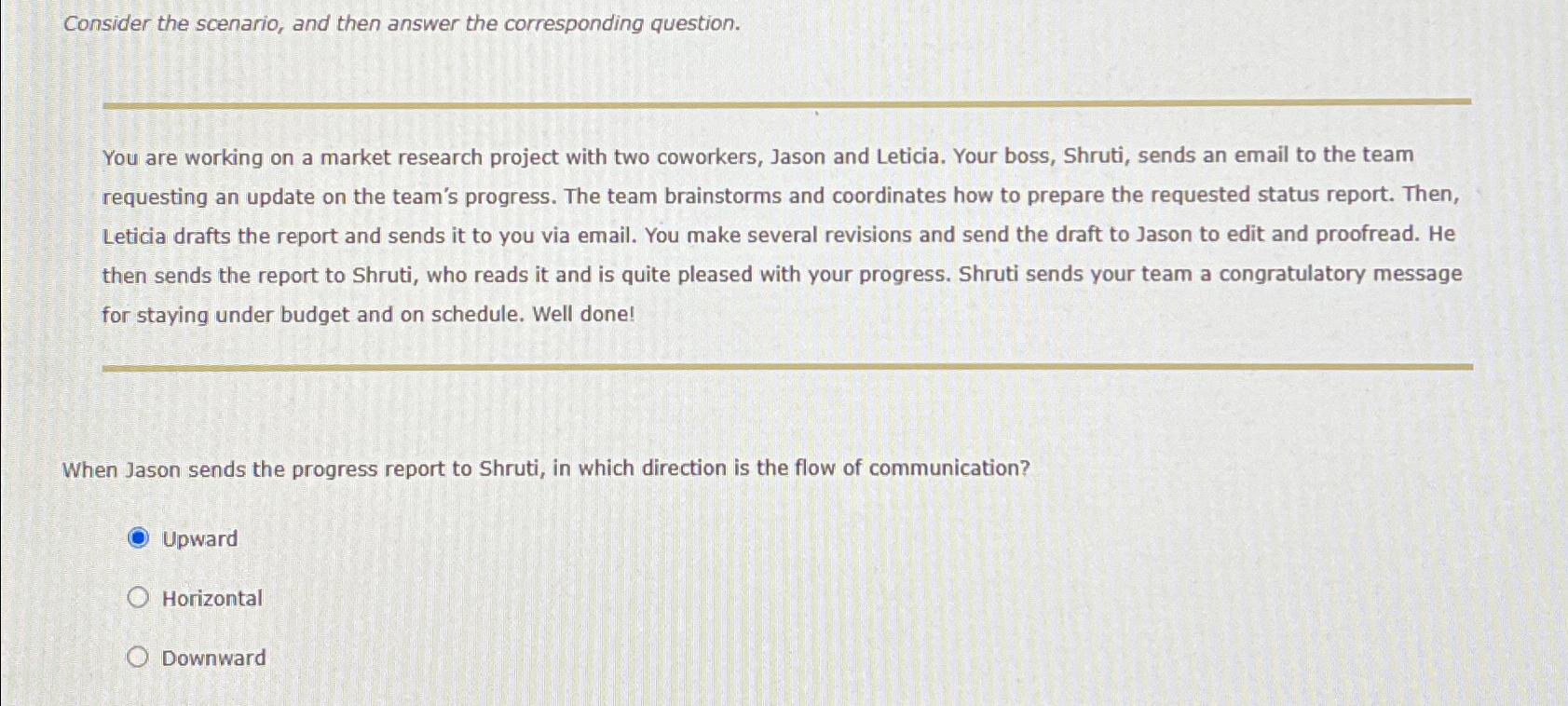  Consider the scenario, and then answer the corresponding question. You are