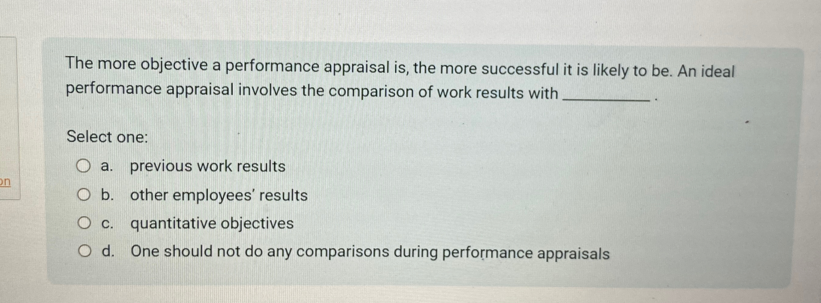  The more objective a performance appraisal is, the more successful it