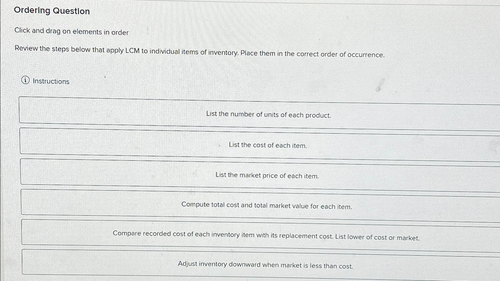  Ordering Question Click and drag on elements in order Review the
